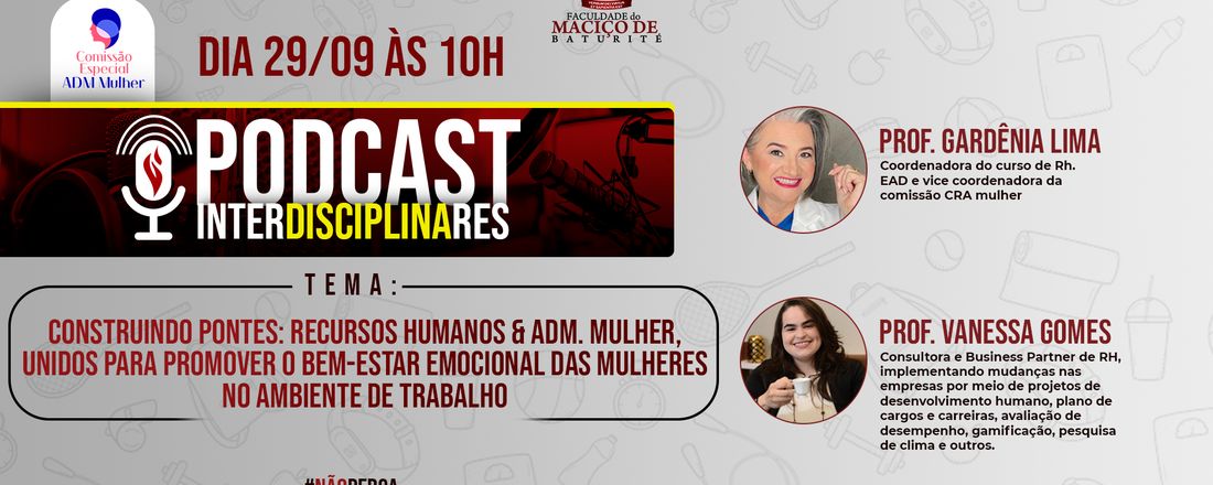 Podcast Interdisciplinares: CONSTRUINDO PONTES: RECURSOS HUMANOS & ADM. MULHER, UNIDOS PARA PROMOVER O BEM-ESTAR EMOCIONAL DAS MULHERES NO AMBIENTE DE TRABALHO