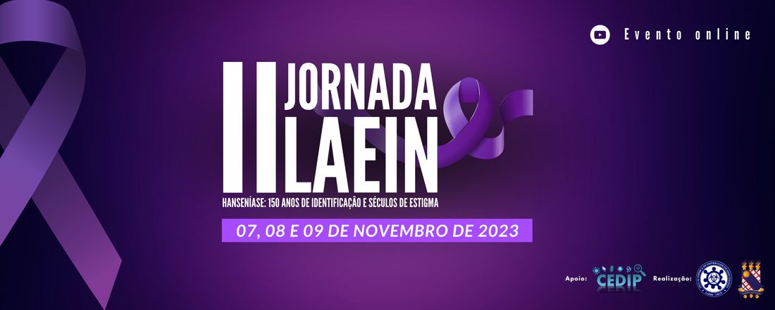 II Jornada LAEIN | Hanseníase: 150 anos de identificação e séculos de estigma