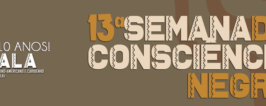 XIII Semana da Consciência Negra