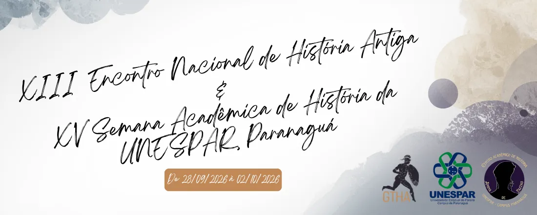 XIII Encontro Nacional de História Antiga e XV Semana Acadêmica de História da UNESPAR Paranaguá.