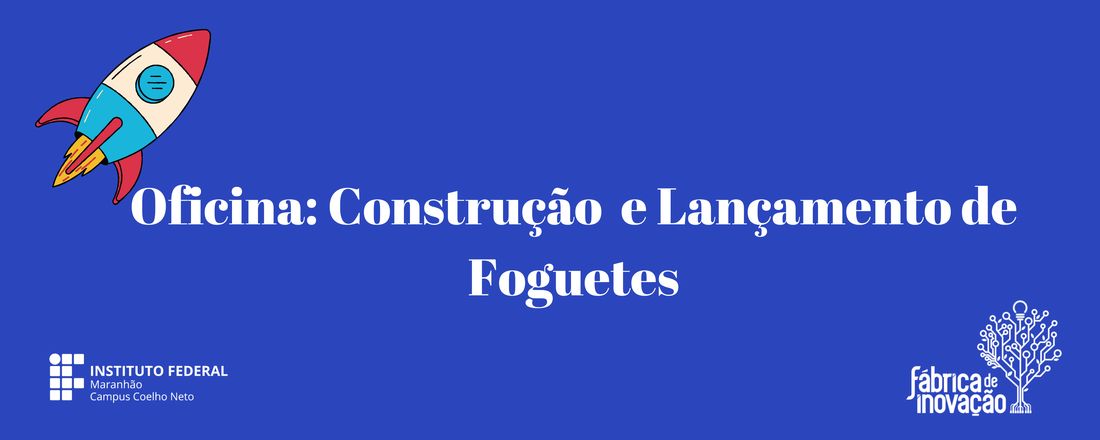 Oficina de Construção  e Lançamento de  Foguete