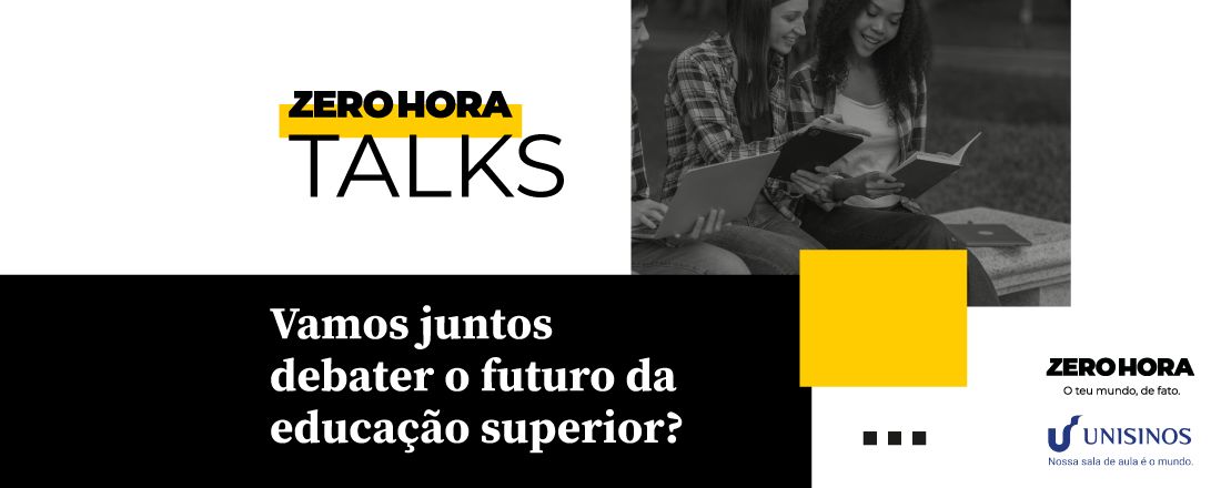 ZH TALKS - EDUCAÇÃO DO AMANHÃ