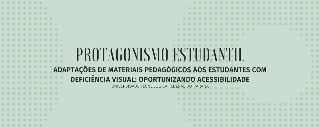Adaptações de materiais pedagógicos aos estudantes com deficiência visual: oportunizando acessibilidade