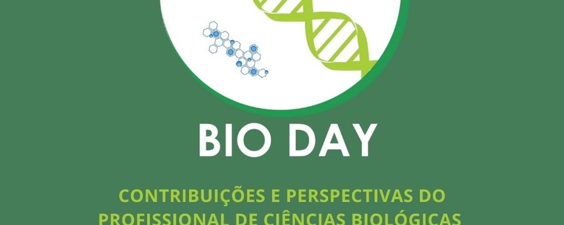 BioDay: Contribuições e Perspectivas do Profissional da área de Ciências Biológicas