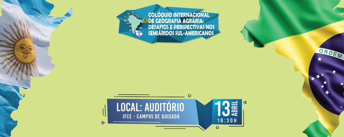 COLÓQUIO INTERNACIONAL DE GEOGRAFIA AGRÁRIA: DESAFIOS E PERSPECTIVAS NOS SEMIÁRIDOS SUL-AMERICANOS