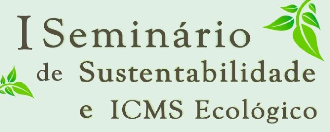 Seminário de Sustentabilidade e Icms Ecológico