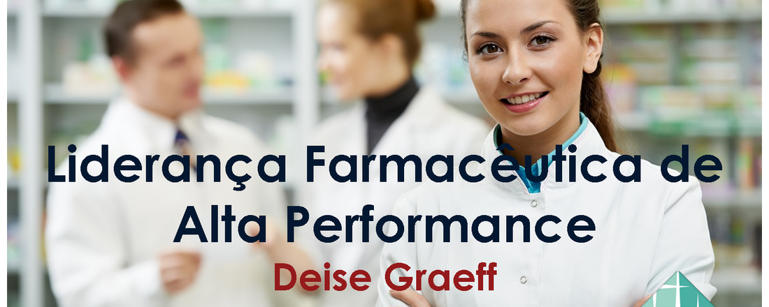 Workshop: Liderança Farmacêutica de Alta Performance