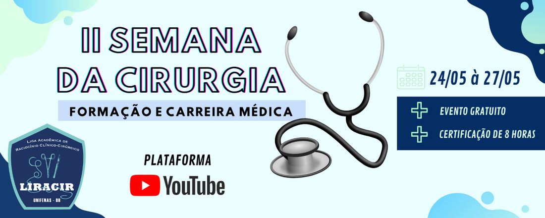 II Semana da Cirurgia LIRACIR - Formação e Carreira Médica