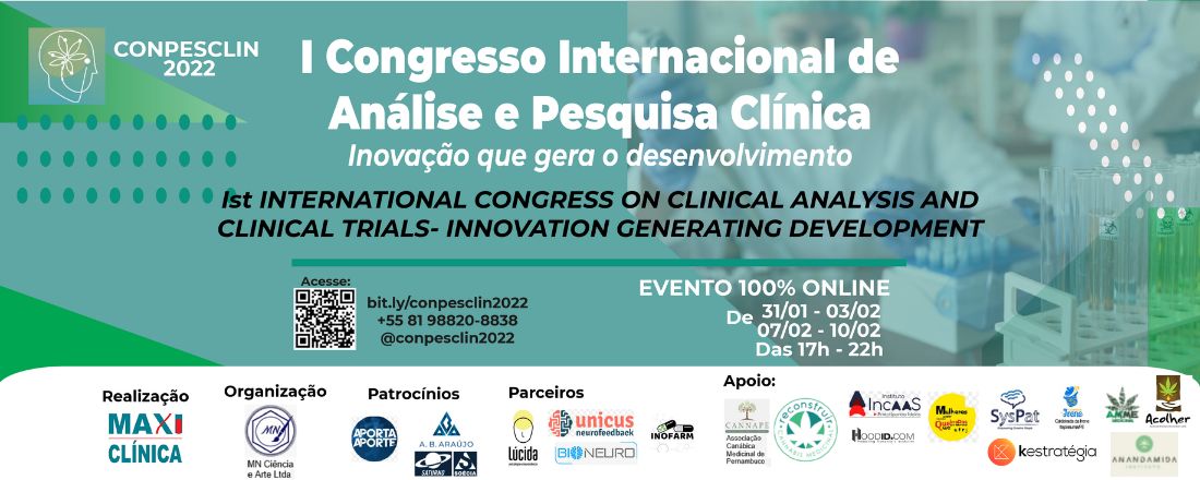 I CONGRESSO INTERNACIONAL DE ANÁLISE E PESQUISA CLÍNICA - INOVAÇÃO QUE GERA O DESENVOLVIMENTO   Ist INTERNATIONAL CONGRESS ON CLINICAL ANALYSIS AND CLINICAL TRIALS - INNOVATION GENERATING DEVELOPMENT