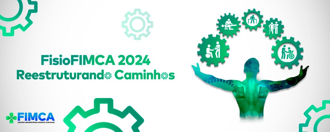 FisioFIMCA/2024: Reestruturando Caminhos - IX Jornada de Fisioterapia