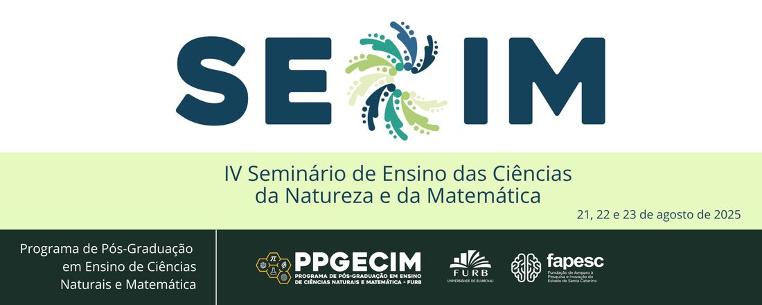 IV SECIM - Seminário de Ensino das Ciências da Natureza e da Matemática