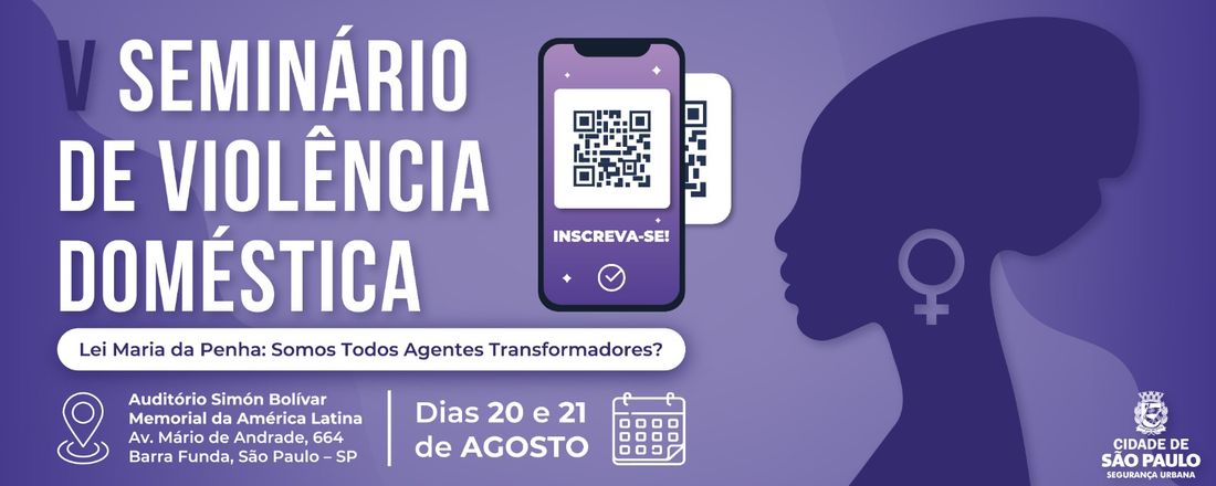 V Seminário de Violência Doméstica: Lei Maria da Penha - Somos Todos Agentes Transformadores?