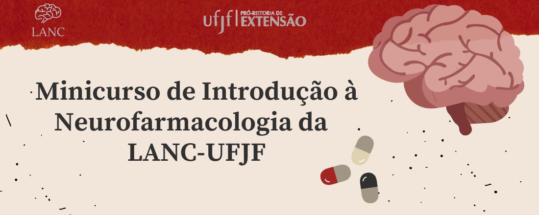 Minicurso de Introdução à Neurofarmacologia da  LANC-UFJF