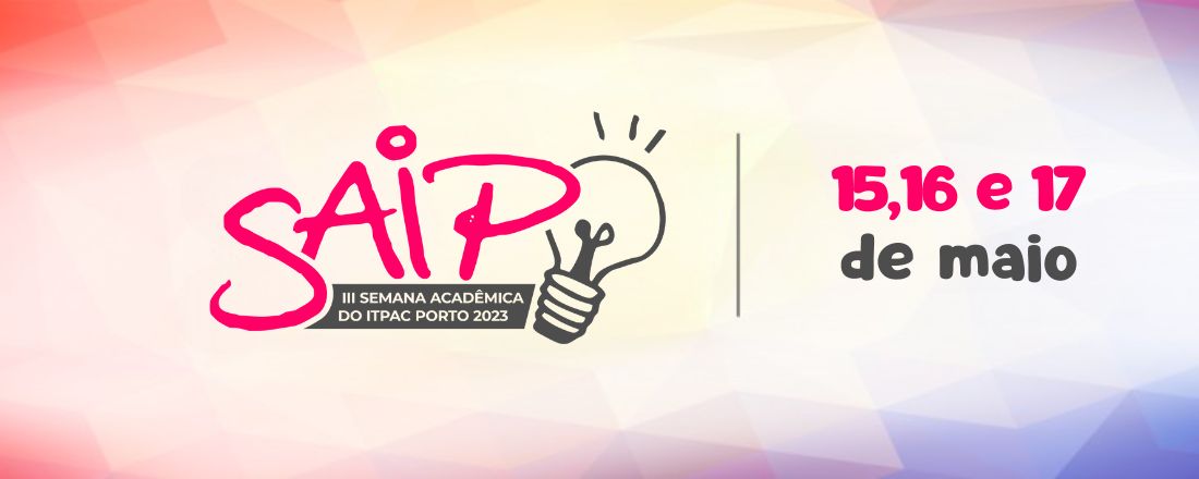 III SAIP - SEMANA ACADÊMICA DA FAPAC/ITPAC PORTO