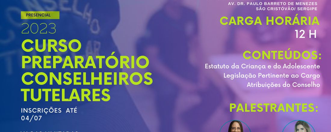 Curso Preparatório Conselheiros Tutelares 2023 São Cristóvão/ Sergipe