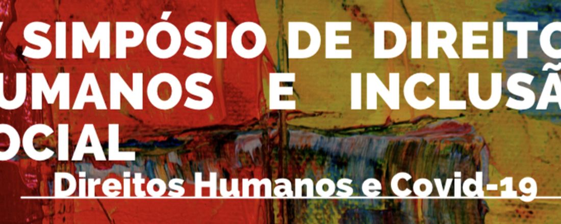 IV SIMPÓSIO DE DIREITOS HUMANOS E INCLUSÃO SOCIAL