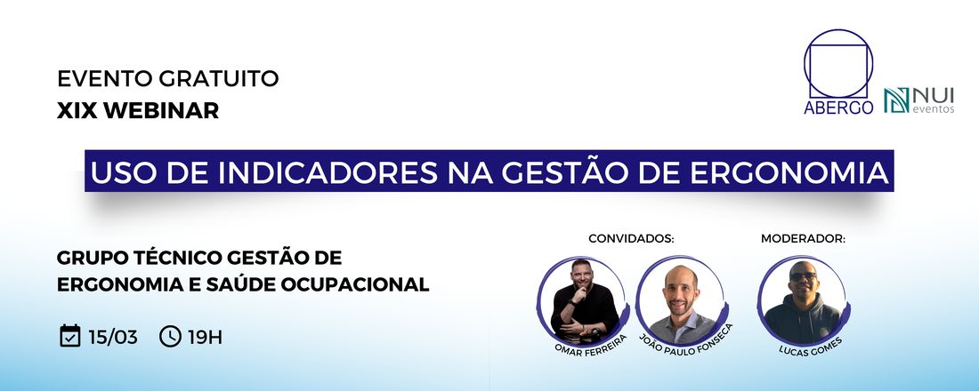 XIX Webinar ABERGO - O uso de indicadores na gestão de Ergonomia