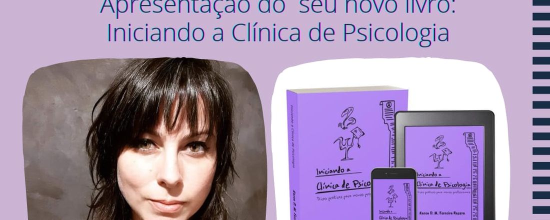 Dra Karen Razera - Iniciando a Clínica de Psicologia