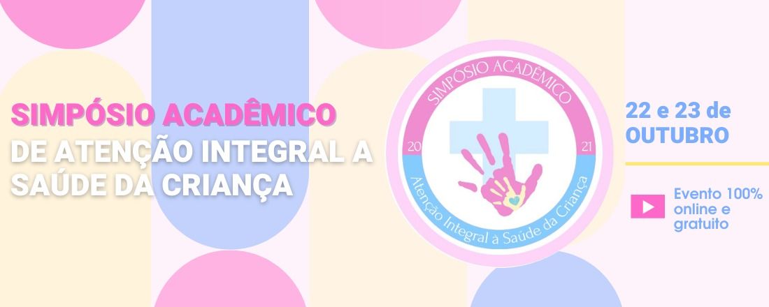 Simpósio Acadêmico de Atenção Integral à Saúde da Criança