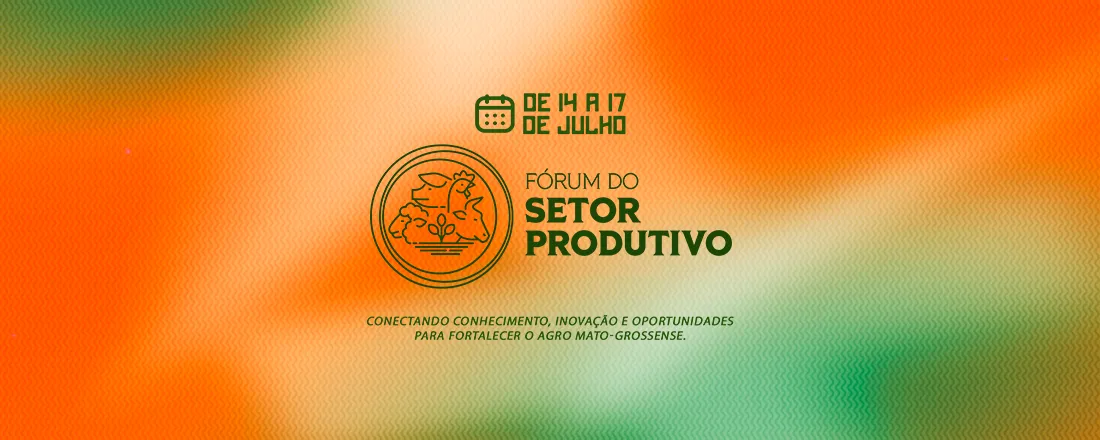FÓRUM DOS SETORES PRODUTIVOS - 58ª EXPOAGRO