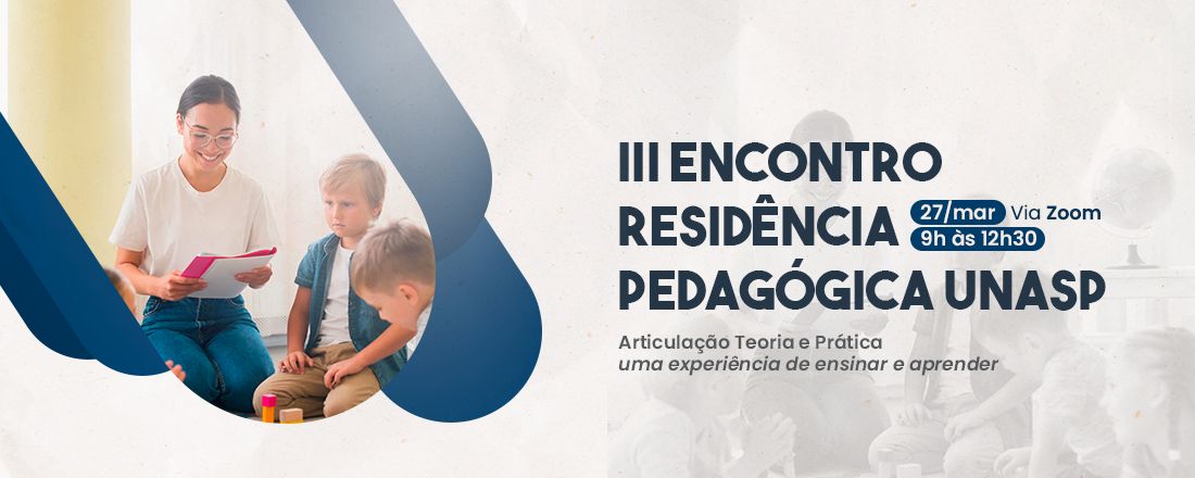 III Encontro Residência Pedagógica - UNASP  2022