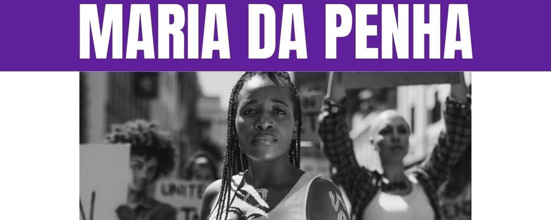 CONVERSANDO SOBRE A LEI MARIA DA PENHA: fortalecendo a rede de combate à violência doméstica e familiar contra a mulher
