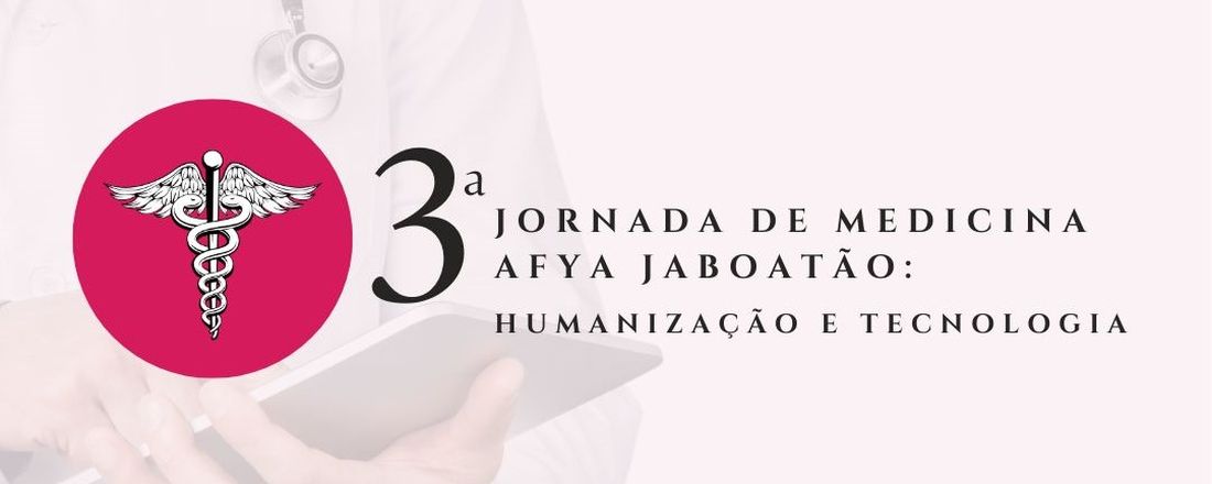 3ª Jornada de Medicina Afya Jaboatão