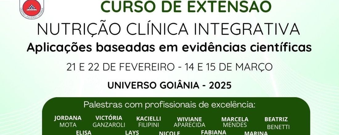 CURSO DE EXTENSÃO NUTRIÇÃO CLÍNICA INTEGRATIVA : APLICAÇÕESBASEADAS EMEVIDÊNCIA CIENTÍFICA