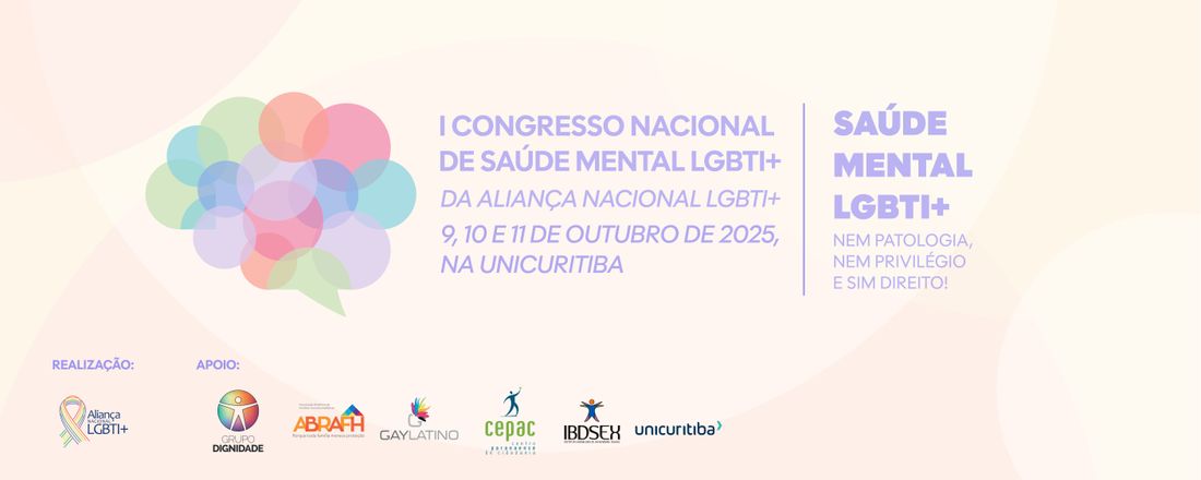 I CONGRESSO NACIONAL DE SAÚDE MENTAL LGBTI+ DA ALIANÇA NACIONAL LGBTI+ 2025