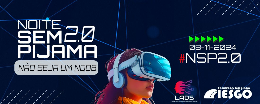 Noite Sem Pijama 2.0 - Não seja um noob.