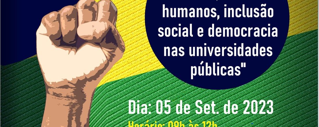 Independência e Democracia: Ciência, direitos humanos, inclusão social e democracia nas universidades públicas