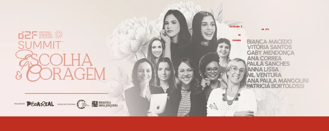 D2F Summit - Escolha & Coragem (Especial Mês das Mulheres)