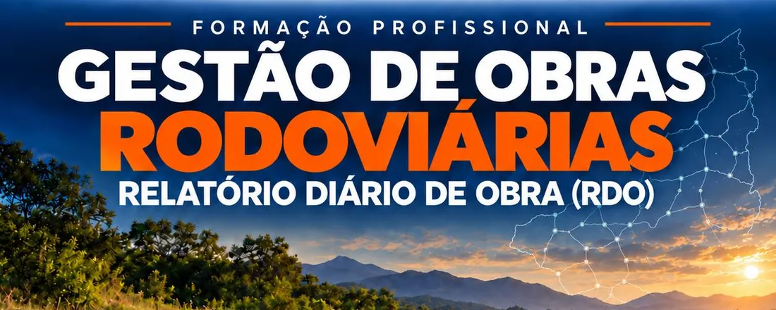 Formação em Gestão Integrada de Obras Rodoviárias e Implementação do Sistema Digital de Diário de Obra