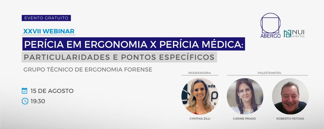 XXVII Webinar ABERGO - Perícia ergonômica x perícia Médica