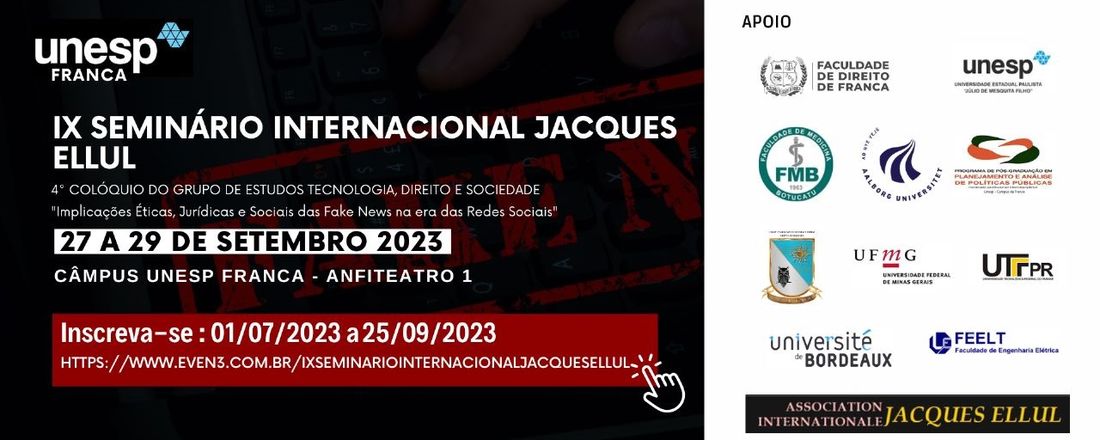 IX Seminário Internacional Jacques Ellul - 4º Colóquio do Grupo de Estudos Tecnologia, Direito e Sociedade