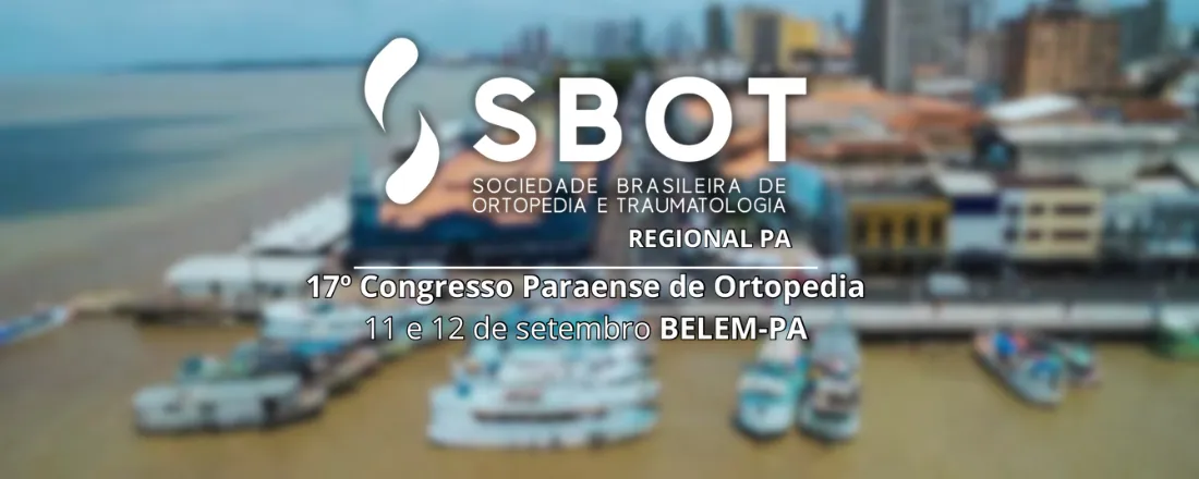 XVII CONGRESSO PARAENSE DE ORTOPEDIA E TRAUMATOLOGIA
