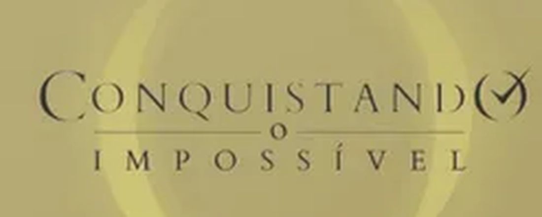 Conquistando o Impossível - 22ª Edição