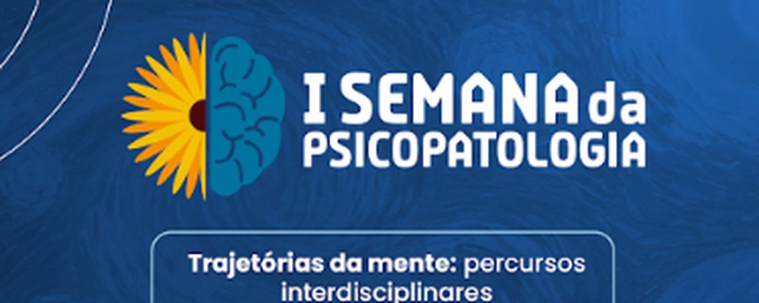 I Semana da Psicopatologia