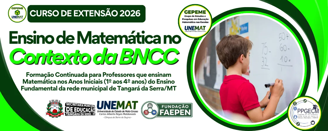 CURSO DE EXTENSÃO - Ensino de Matemática no contexto da BNCC: Formação Continuada para Professores que ensinam Matemática nos anos iniciais (1º aos 4º anos) do Ensino Fundamental da rede municipal de Tangará da Serra/MT