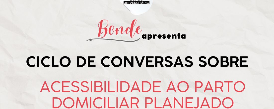 Ciclo de Conversas sobre Acessibilidade ao Parto Domiciliar Planejado