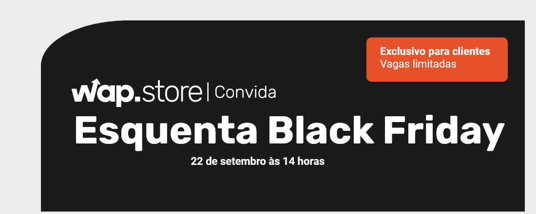 wap.store - Esquenta Black Friday