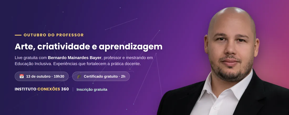 Arte, criatividade e aprendizagem | Outubro do Professor