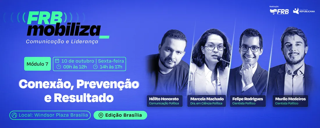 7º MÓDULO FRB MOBILIZA COMUNICAÇÃO E LIDERANÇA - BSB