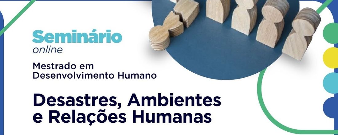 Desastres, Ambientes e Relações Humanas