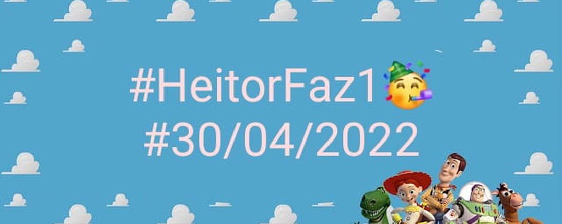 Heitor faz 1 aninho