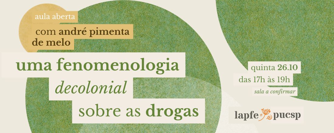 aula aberta 'uma fenomenologia decolonial sobre as drogas'