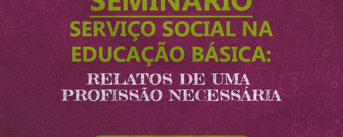 Serviço Social na Educação Básica: relatos de uma profissão necessária