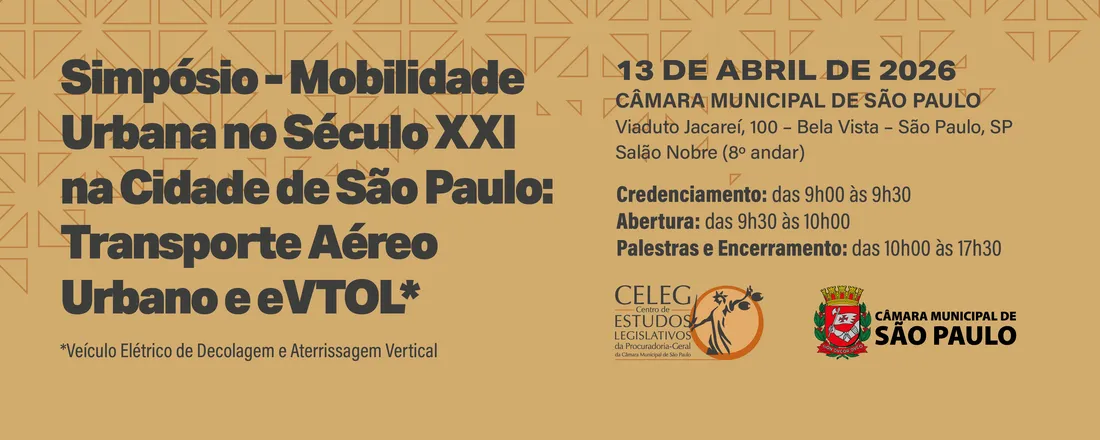 Simpósio - Mobilidade Urbana no Século XXI na Cidade de São Paulo - Transporte Aéreo Urbano e eVTOL