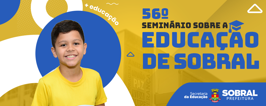 56º Seminário sobre a Educação de Sobral [Evento Presencial]