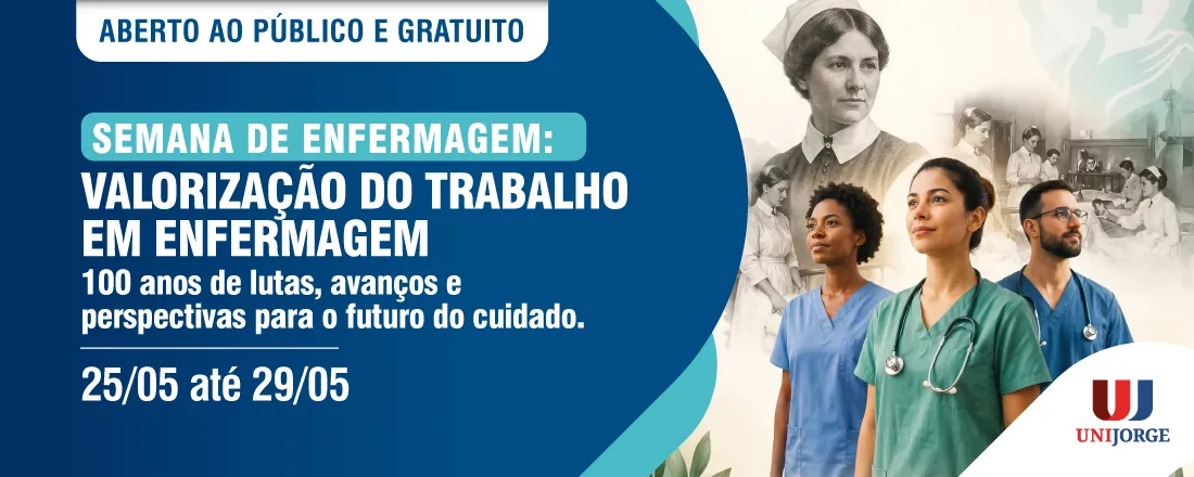 Semana de enfermagem Valorização do trabalho em Enfermagem: 100 anos de lutas, avanços e perspectivas para o futuro do cuidado